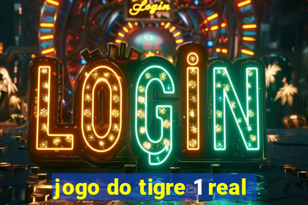 jogo do tigre 1 real